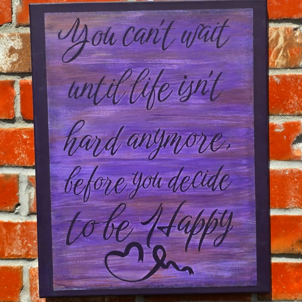 Inspirational saying canvas painting. 16 x 20 inches